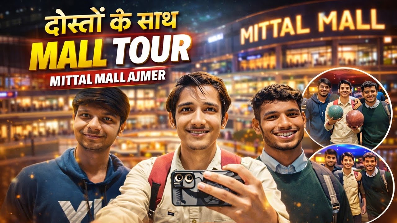 After College, I went to the Mittal mall.