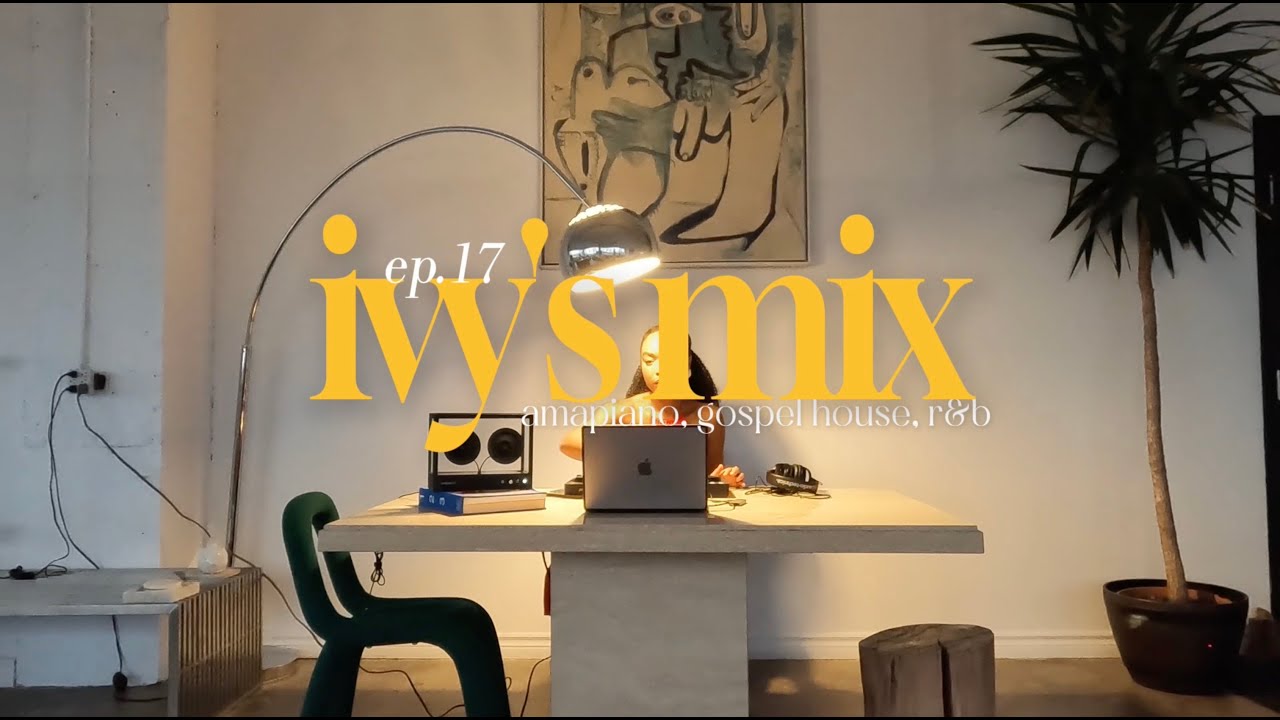 IVY'S MIX 17| Amapiano, Gospel House, r&b| Charelle, Tyrese, Mas Musiq