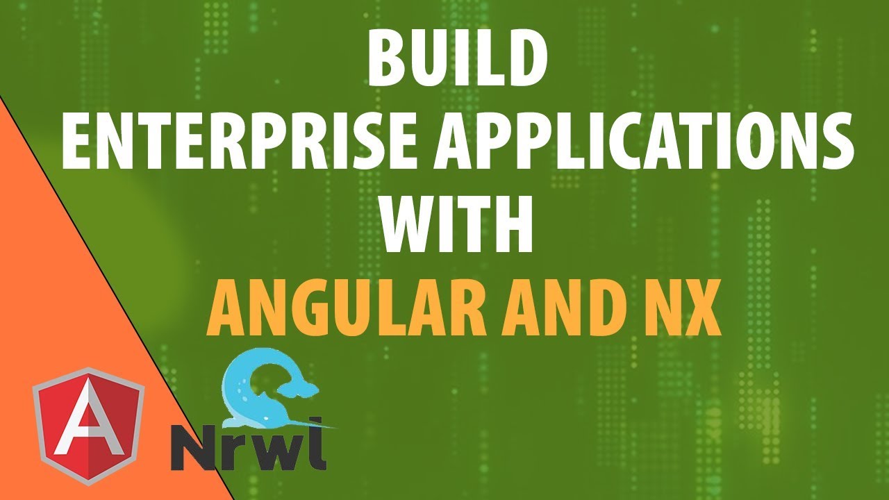 Build enterprise applications with angular