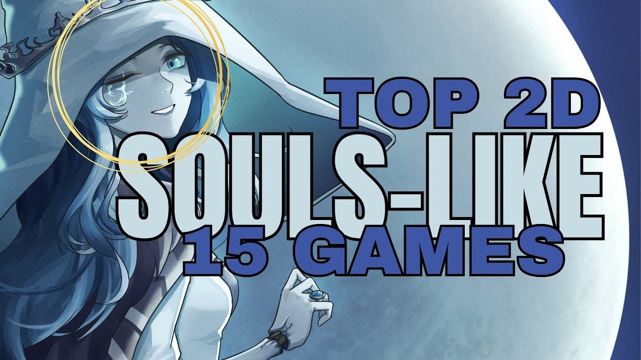 Top 15 2D souls-like that you need to play now