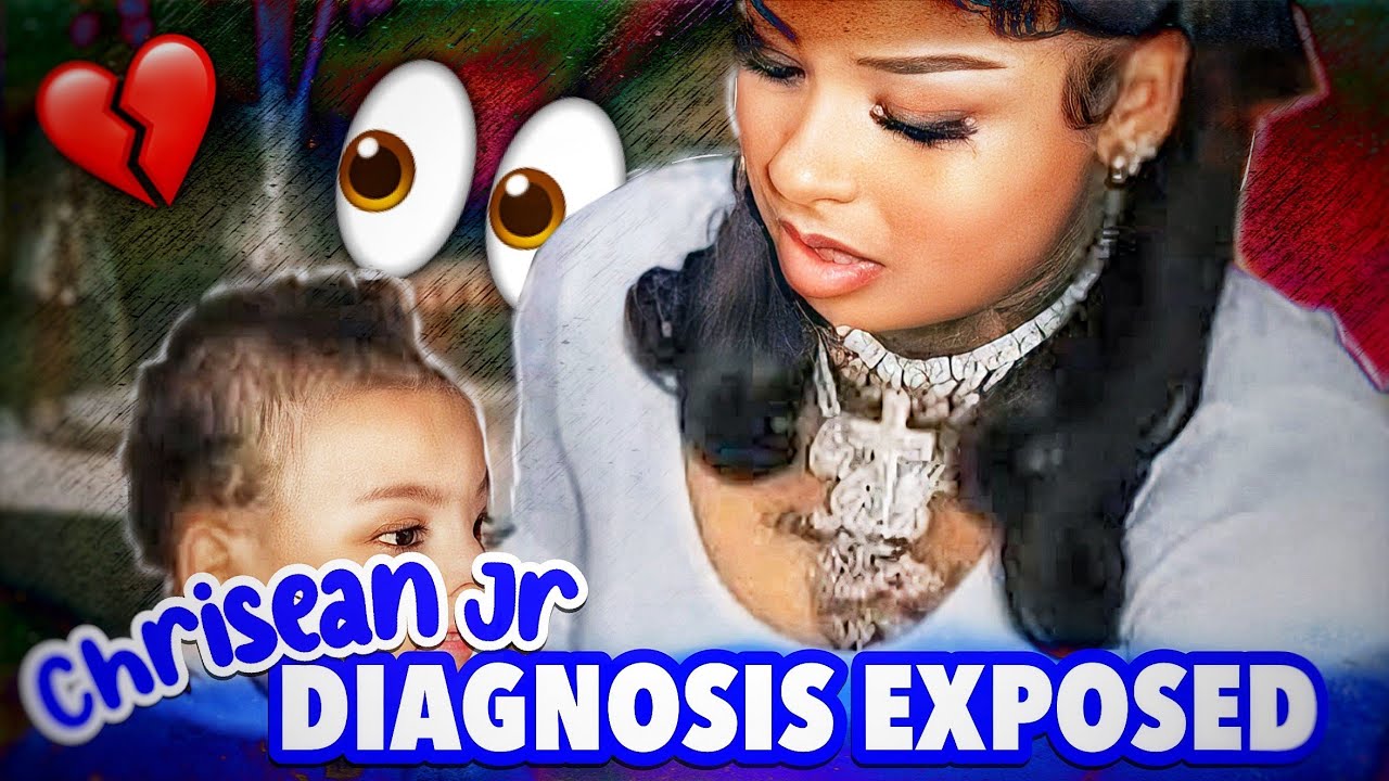 Baby Chrisean Jr ALLEGED Diagnosis Exposed 💔😪😩