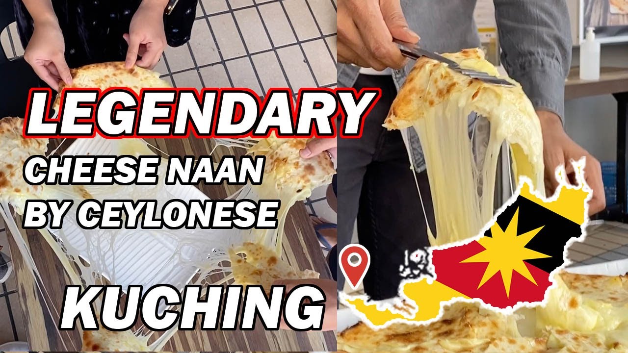 CHEESIEST CHEESE NAAN IN MALAYSIA found in Ceylonese, Kuching, Sarawak | Malaysia | Borneo Foodie