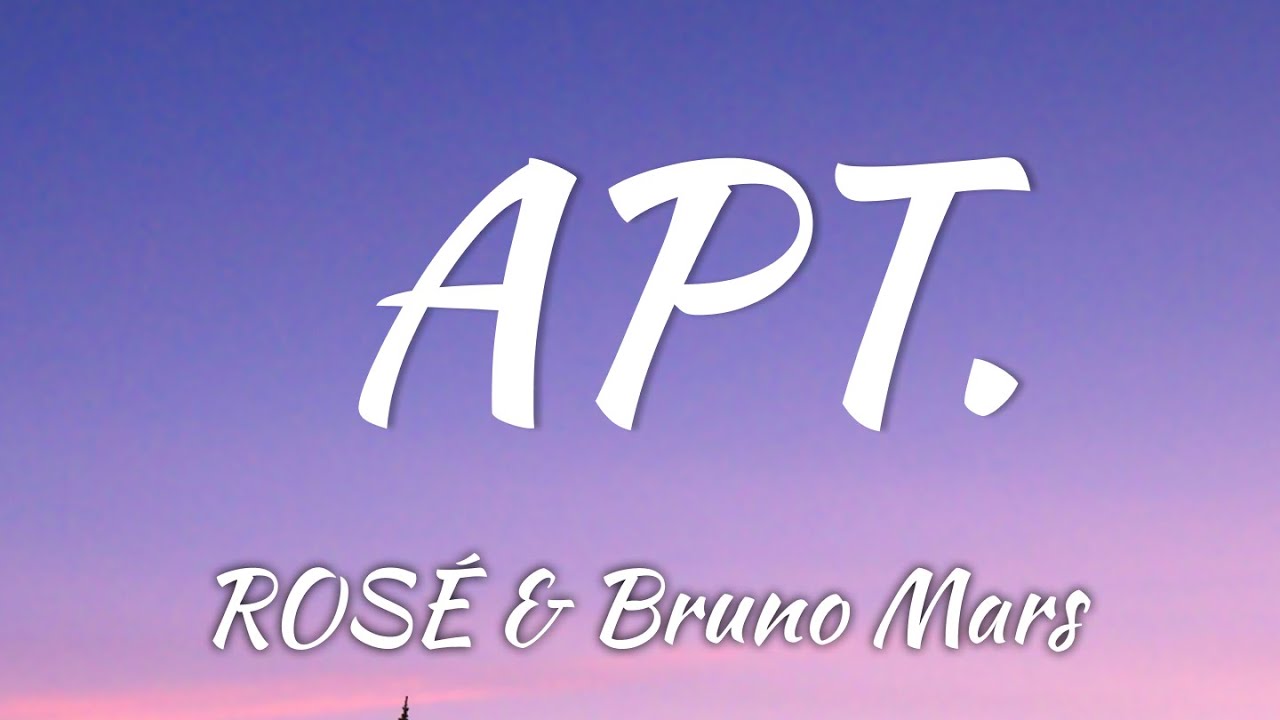 ROS&Eacute; & Bruno Mars - APT. (Lyrics + Vietsub)