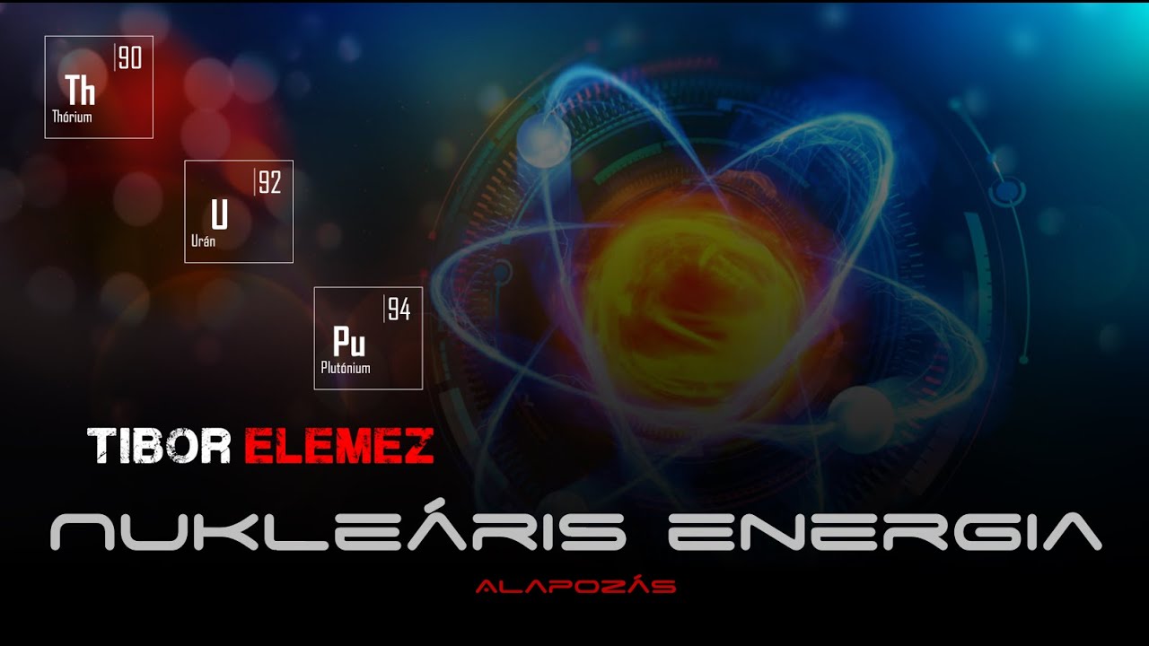Nukle&aacute;ris energia 01 - Bevezető ad&aacute;s - Elemek keletkez&eacute;se