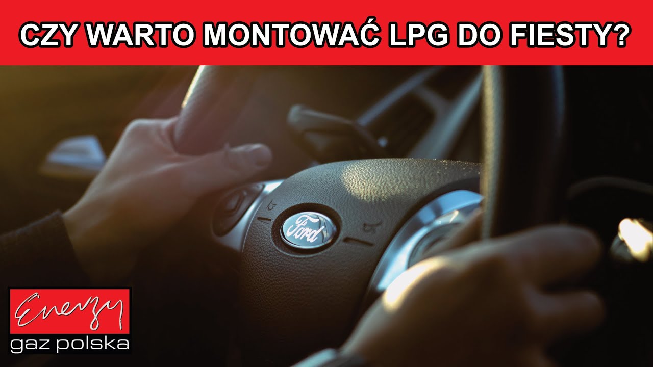 Czy warto montować LPG do Forda Fiesty? Odpowiadamy w Energy Gaz Polska!