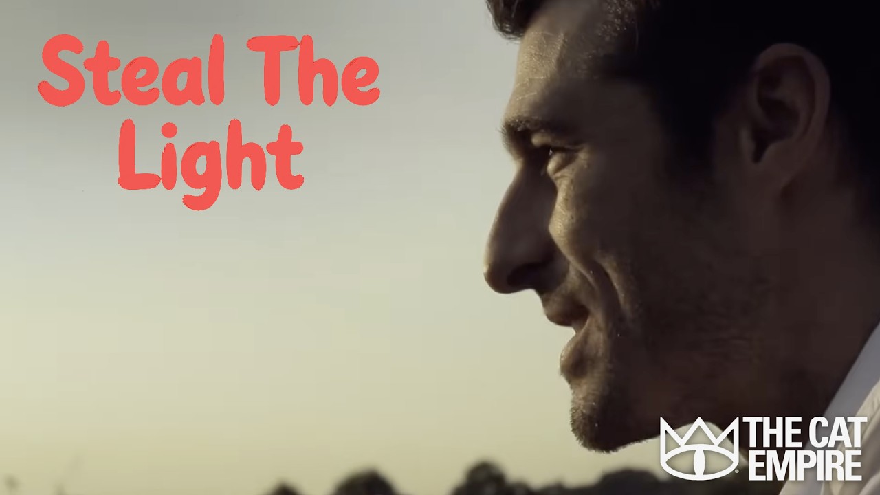 The Cat Empire - Steal The Light (Official Video)
