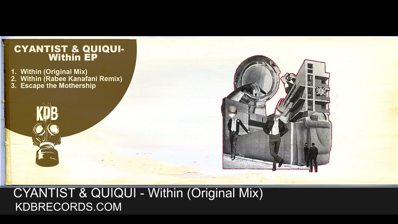 Cyantist & QuiQui - Within (Original MIx) [KDB196D]