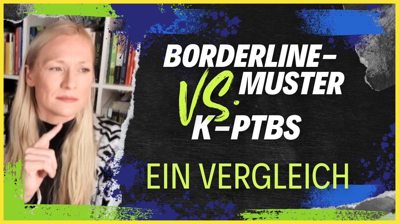 kPTBS vs. Borderline-Muster - Was ist der Unterschied?