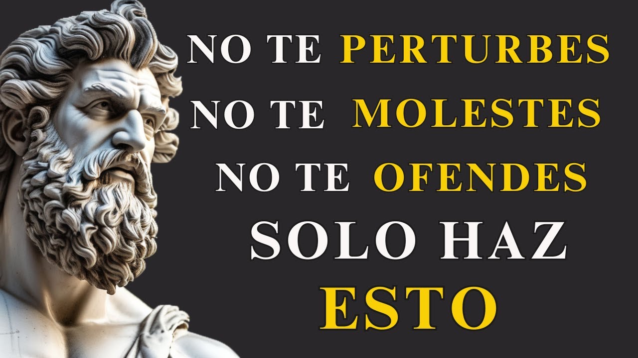 JAMÁS Te MOLESTARÁS ni ENOJARÁS por NADA Ni Con NADIE | Lecciones de Estoicismo