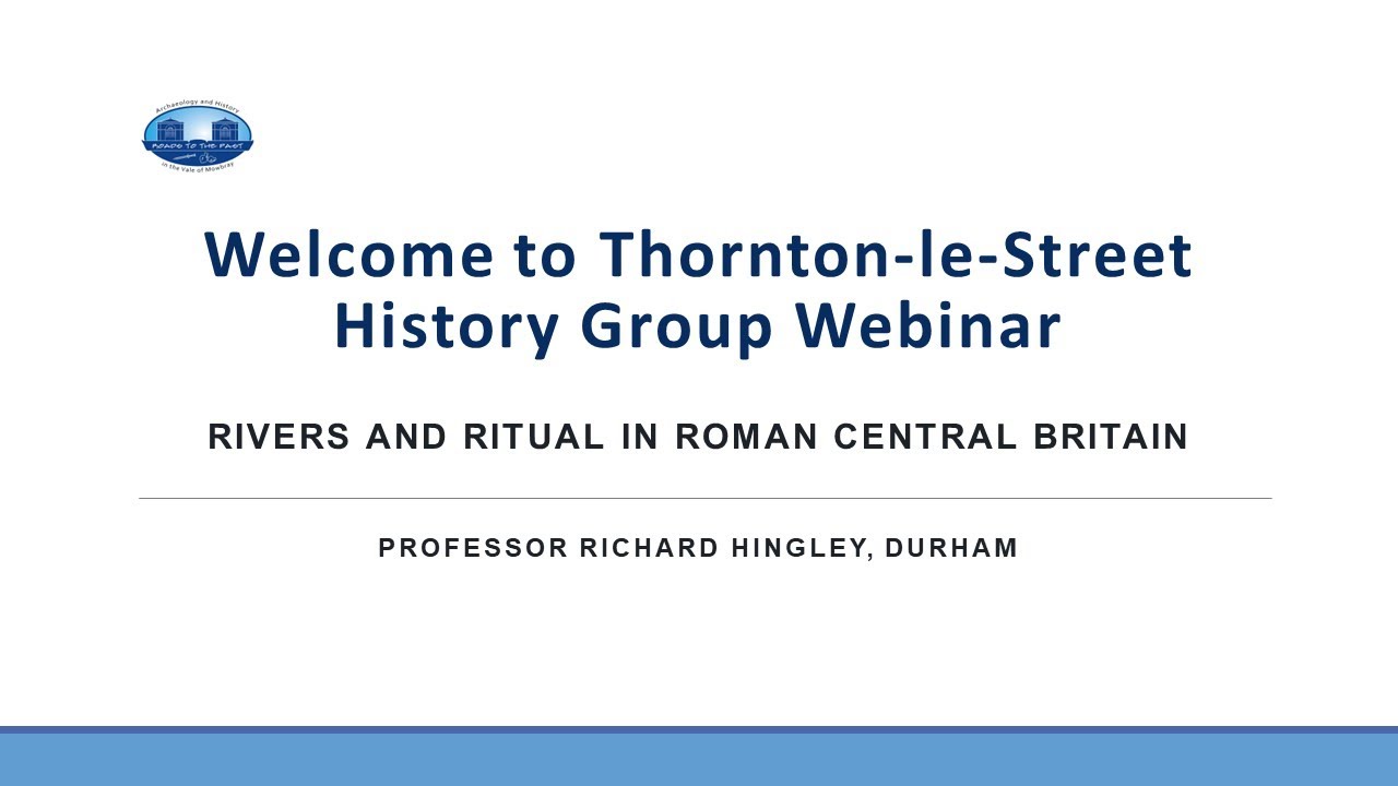 Rivers and ritual in Roman central Britain - Prof Richard Hingley, Durham