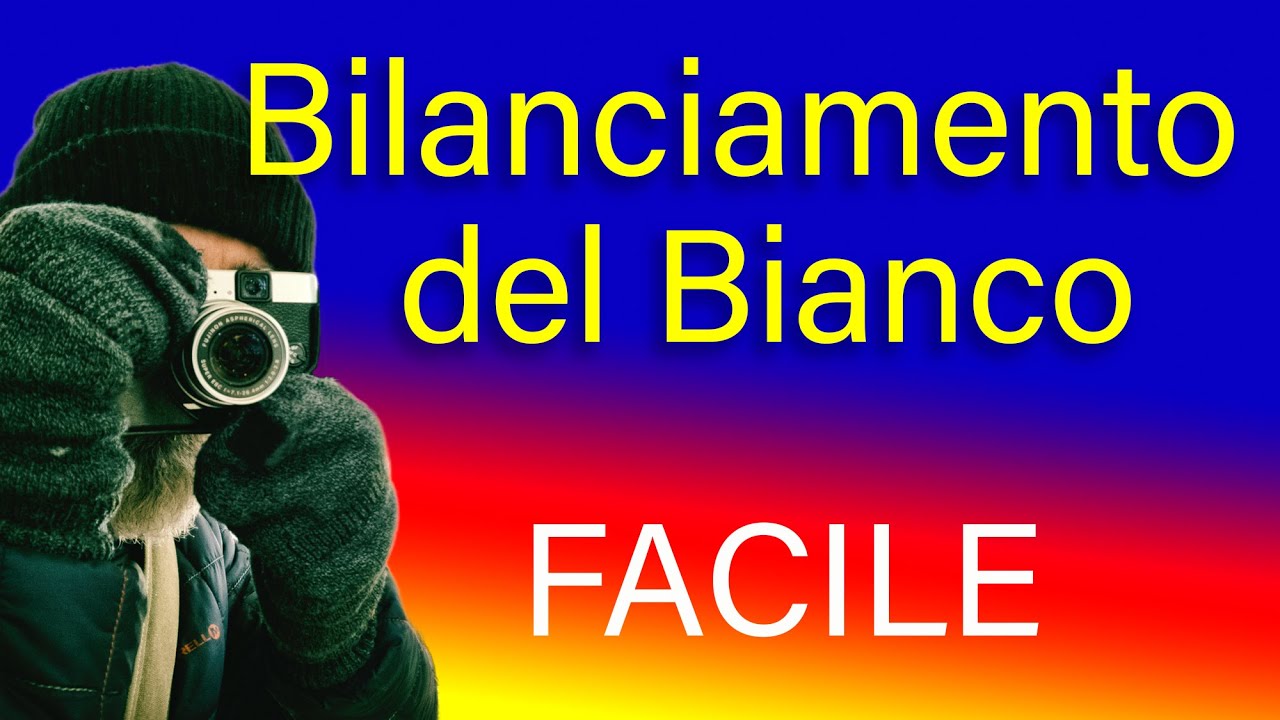 BILANCIAMENTO del BIANCO FACILE