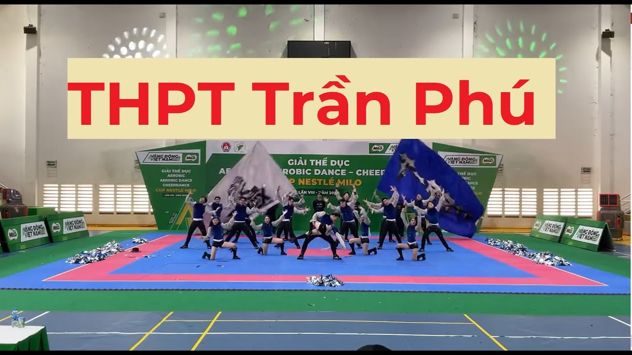 THPT Trần Ph&uacute; | CHEERDANCE C&Uacute;P MILO NĂM 2025