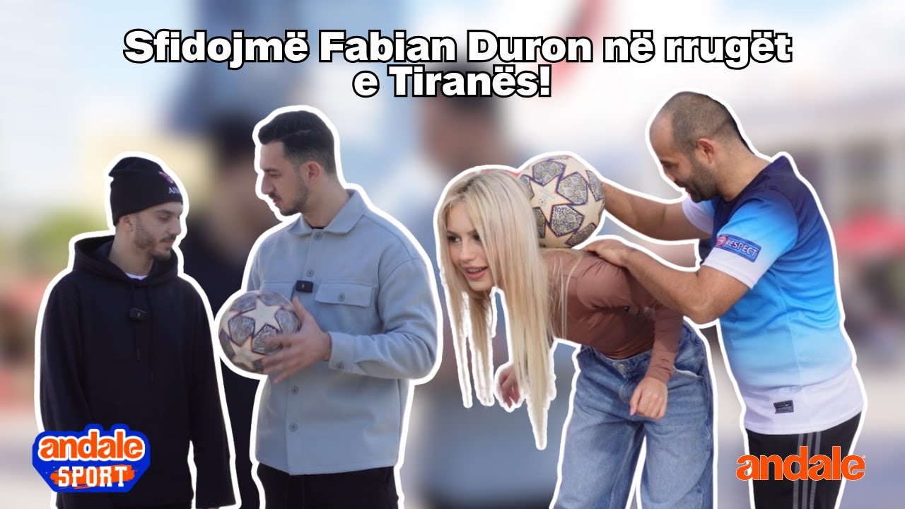 Sfidojmë Fabian Duron në rrugët e Tiranës! | ANDALE SPORT, EP10