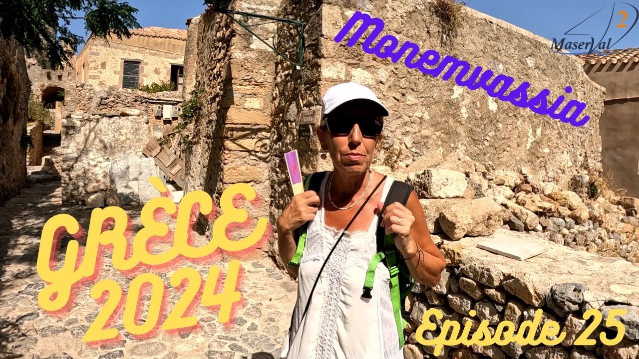 Grèce 2024 (Ep 25) - Monemvassia