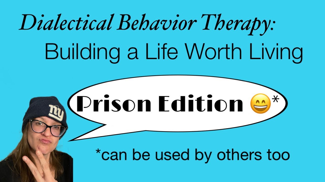DBT: Building a life worth living in prison