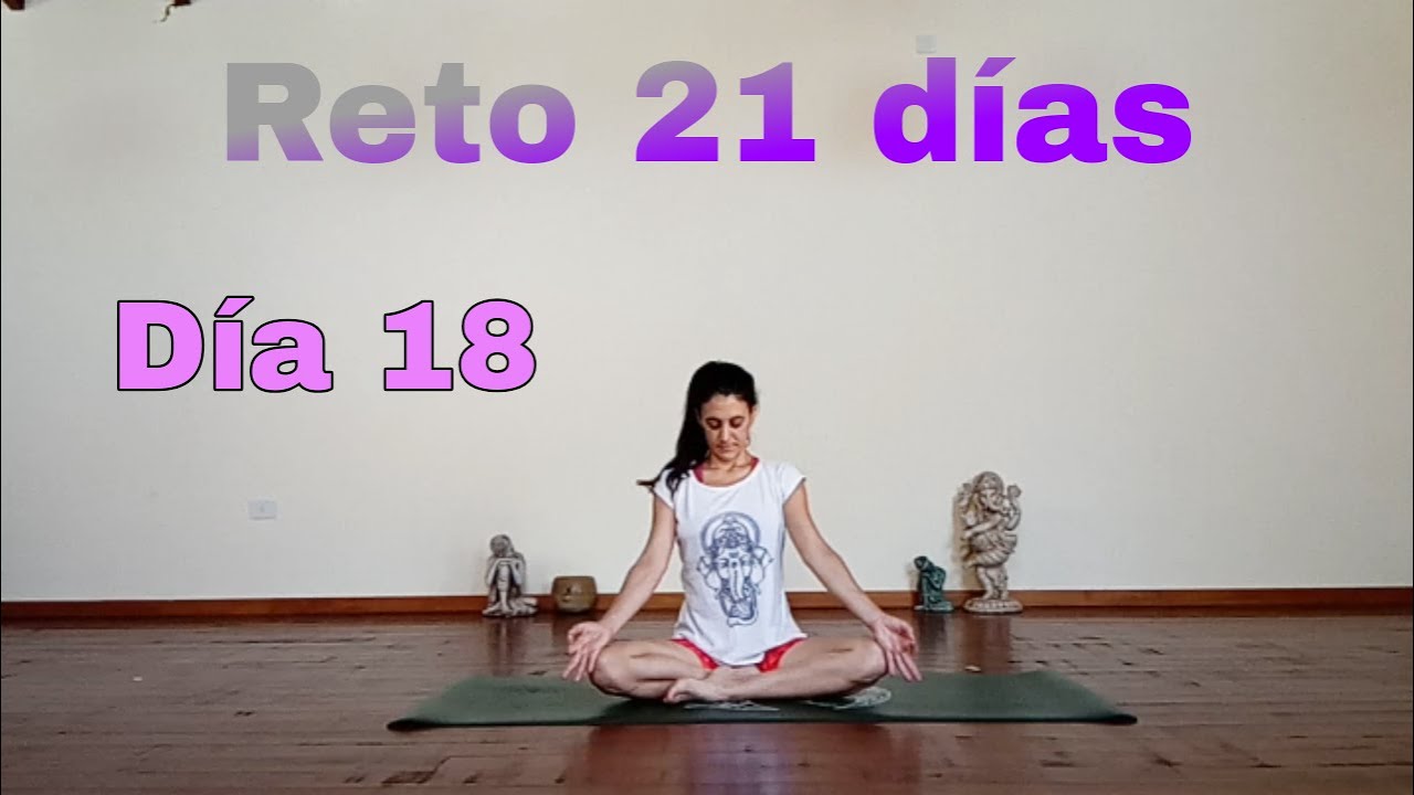 Reto 21 días de YOGA ▪️ Día 18 | Equilibrar la energía