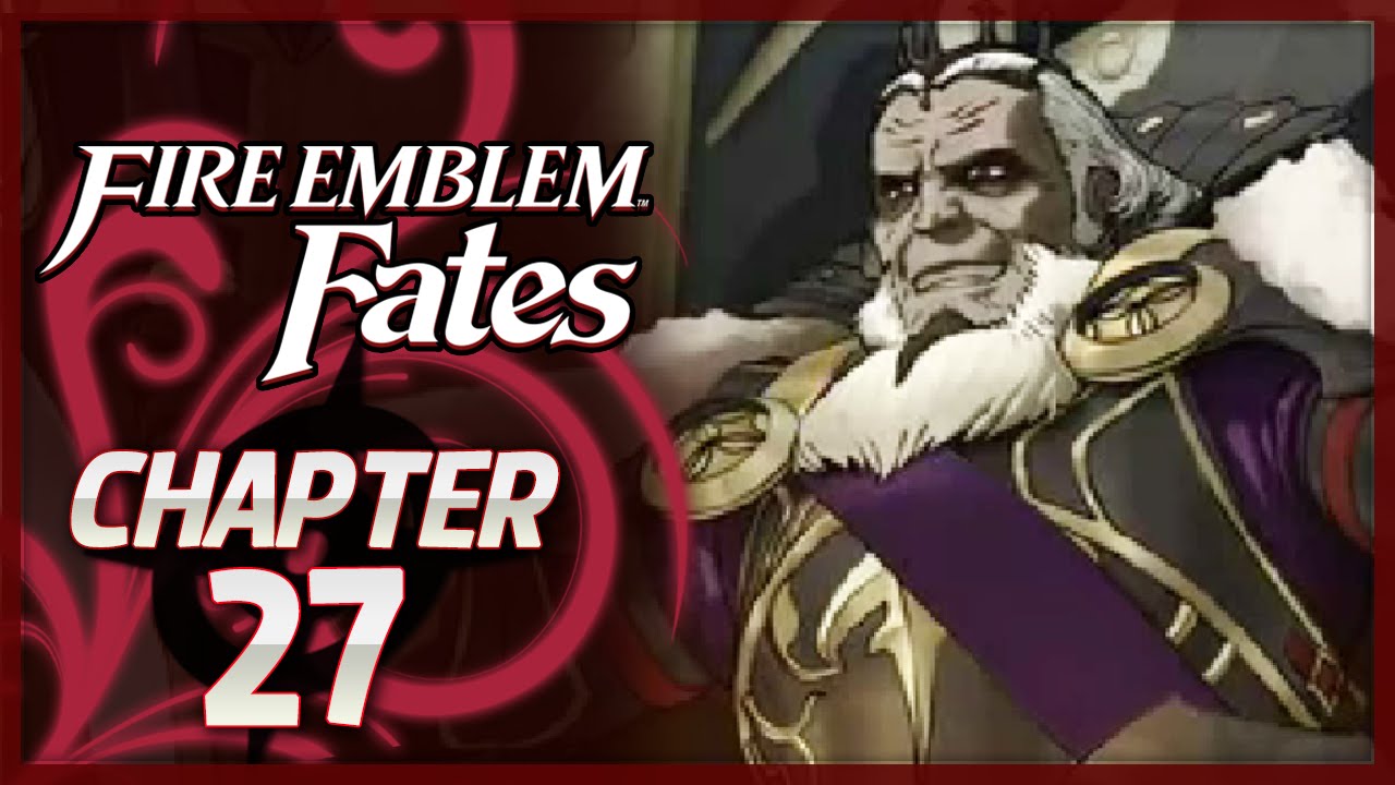Fire Emblem Fates: Birthright - Chapter 27 - King Garon