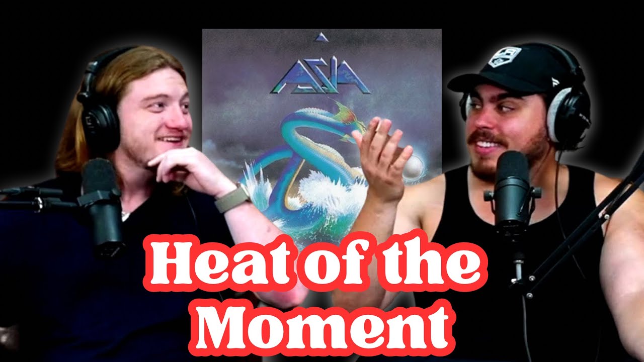 Heat of the Moment - Asia | Andy & Alex FIRST TIME REACTION!