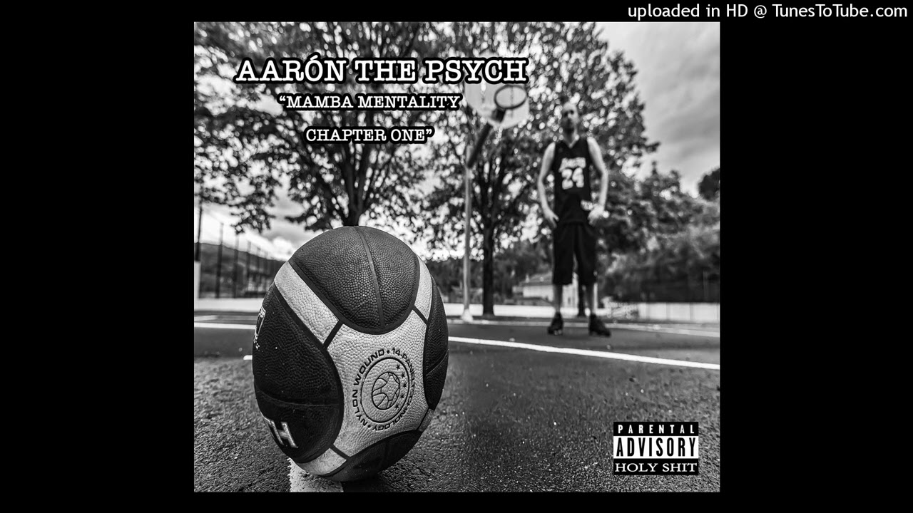 AARON THE PSYCH-Mamba Mentality(Prod.Beny Junior)