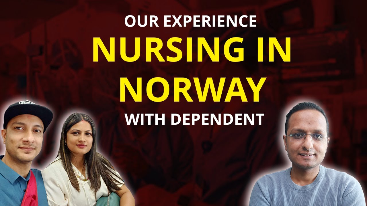 Nurse from Nepal to Norway With Dependent - Process - Cost - Timeline
