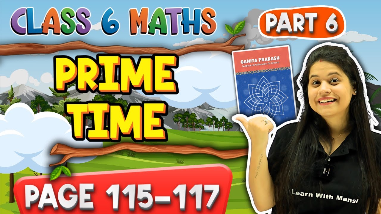 Prime Time | Part 6 | Class 6 Maths |  Chapter 5 | Ganita Prakash