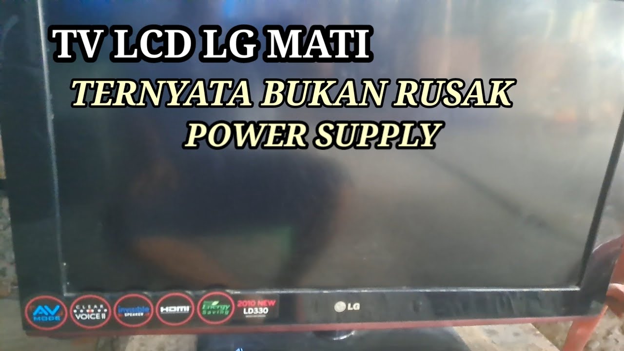 Step by step memperbaiki tv lcd lg mati,tapi bukan rusak power supply