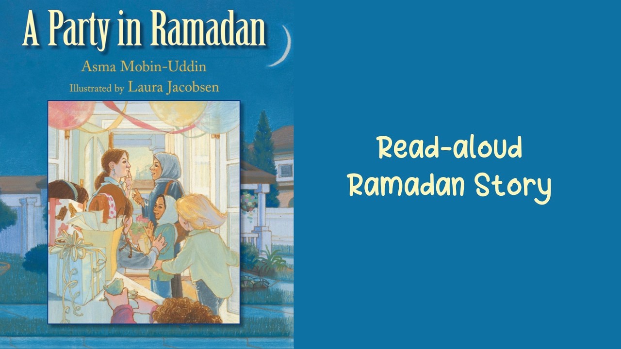 A PARTY IN RAMADAN by Asma Mobin-Uddin | A Ramadan Story
