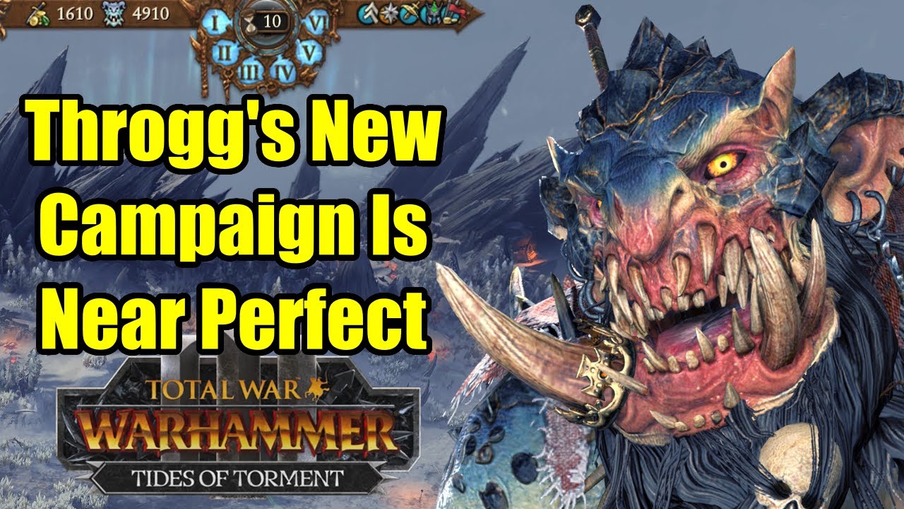 THROGG'S NEW Campaign Is NEAR PERFECT - Update 7.0 - Tides of Torment - Total War Warhammer 3