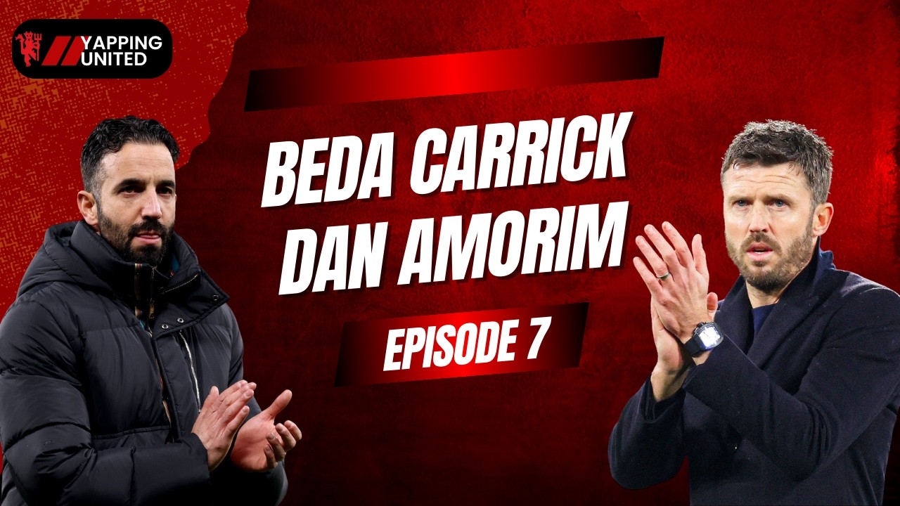 PERBEDAAN CARRICK DAN AMORIM DI MANCHESTER UNITED || YAPPING UTD ID #EPS 7