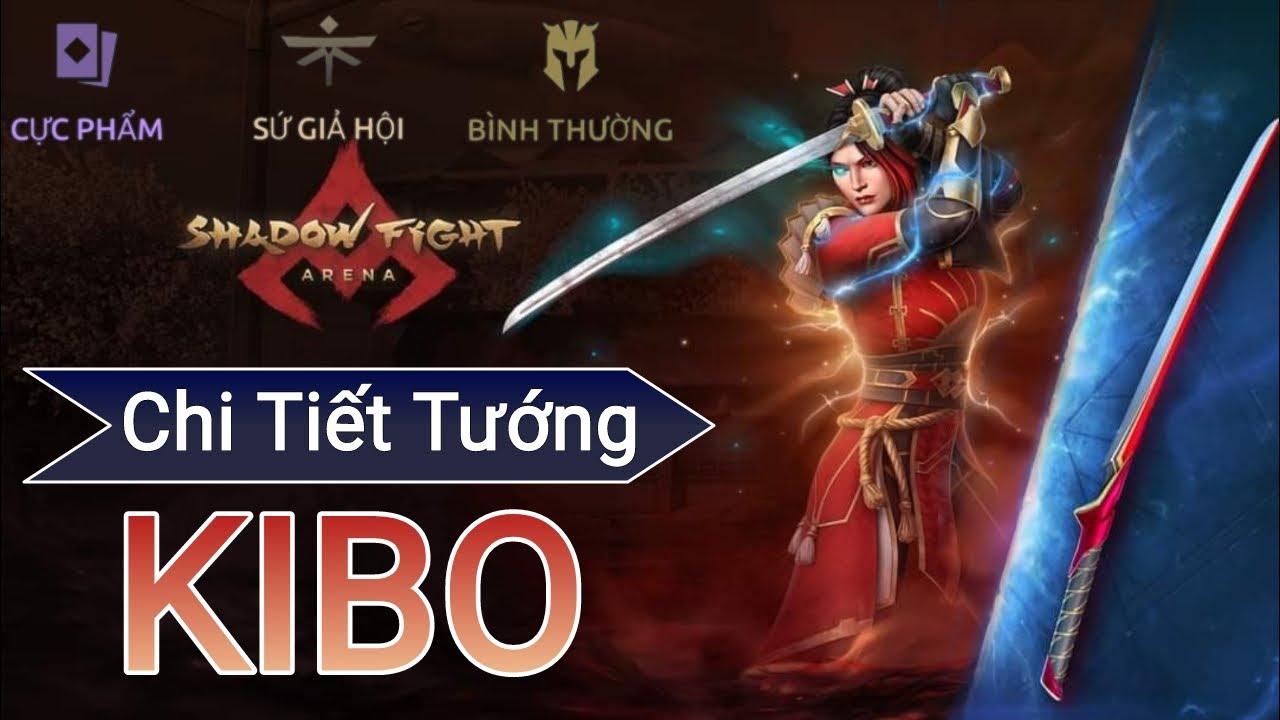 Những điều cần biết về Kibo | Shadow Fight 4 Arena