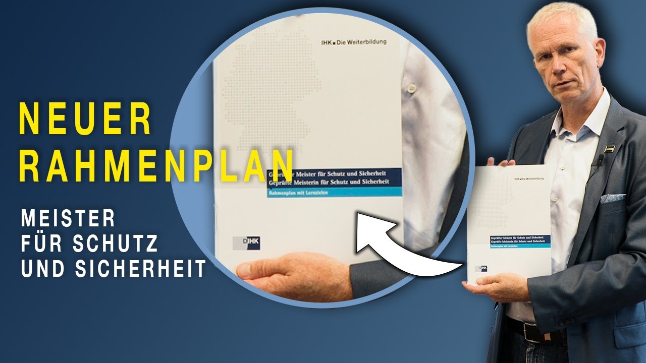 Meister für Schutz und Sicherheit - Neuer Rahmenplan I Was ändert sich in der Prüfung? (2022)