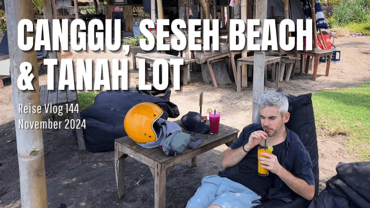 Bali zur Regenzeit | Canggu, Seseh Beach & Tanah Lot • Reise Vlog 144