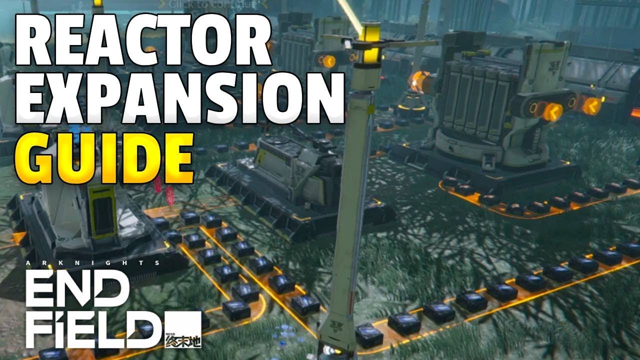 Reactor Expansion Simulation Guide | Arknights Endfield