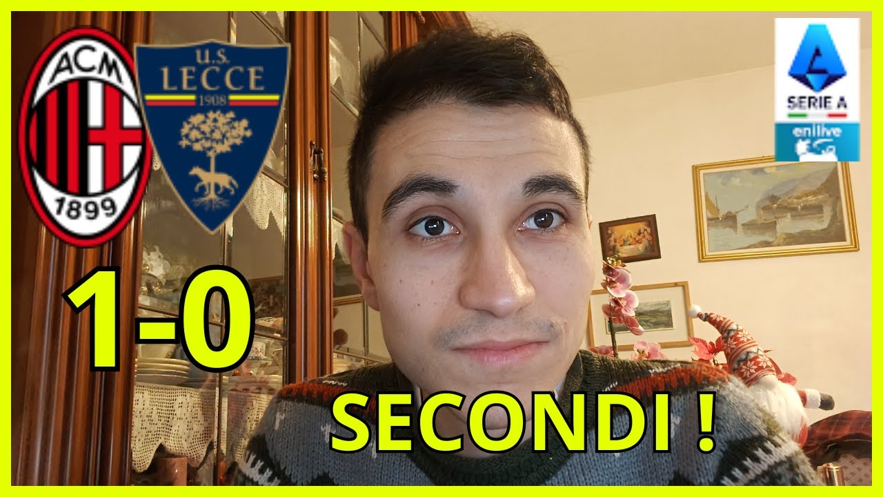 MILAN 1-0 LECCE ALLEGRI ORA E' DA SOLO AL SECONDO POSTO ! 😱😱