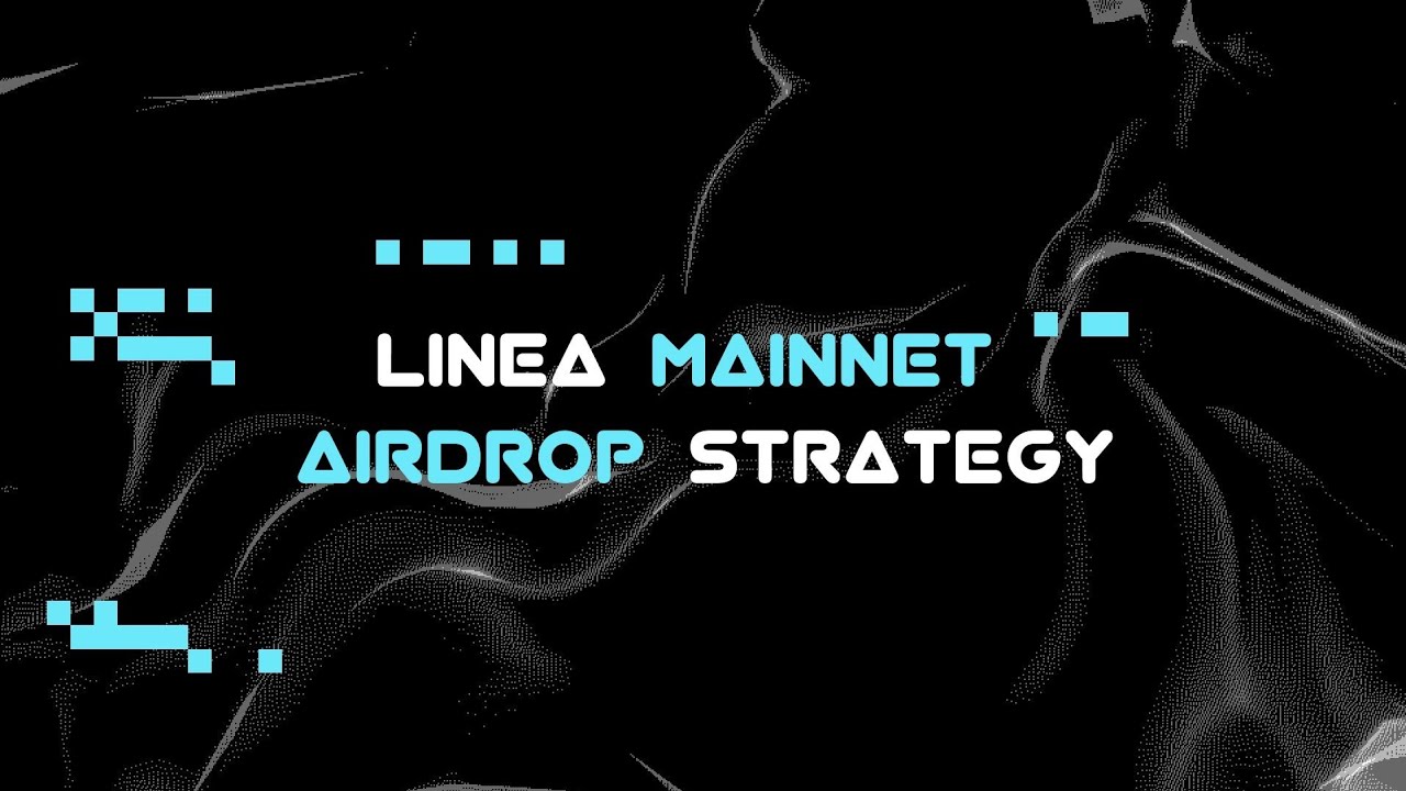 LINEA MAINNET AIRDROP STRATEGY