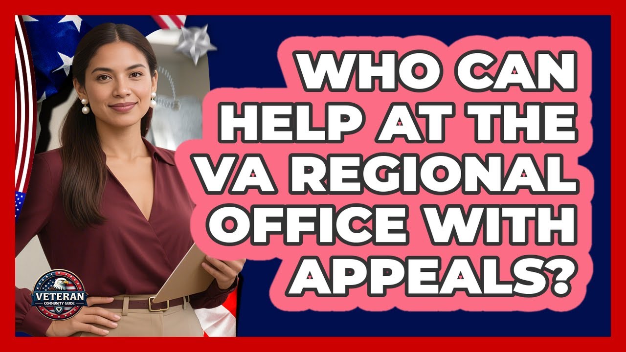 Who Can Help At The VA Regional Office With Appeals?