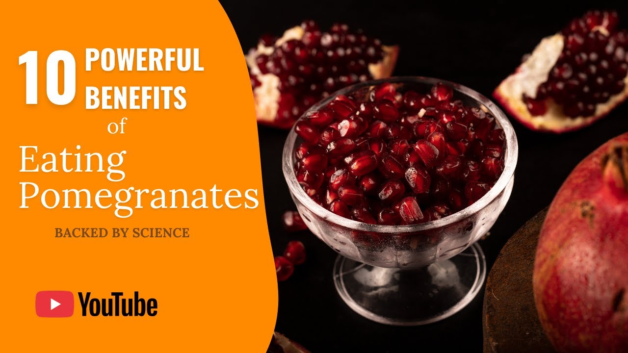 10 Powerful Benefits of Eating Pomegranates (Backed by Science)