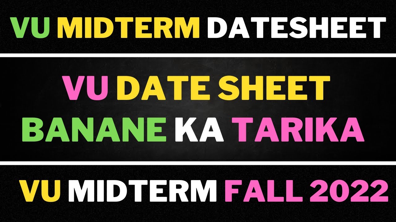 VU Midterm date sheet banane ka tarika | How to make Datesheet in Vu Fall 2026 Midterm Exams