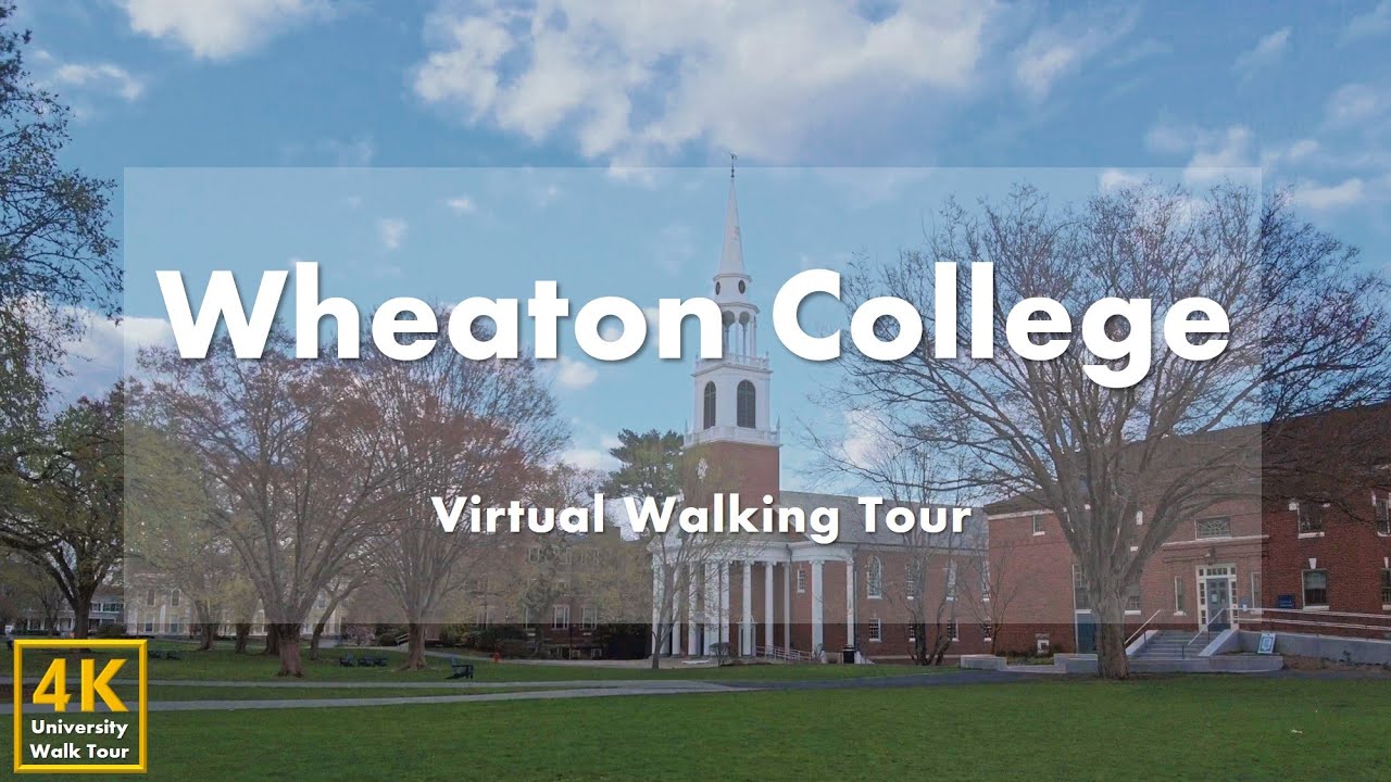 Wheaton College (MA) - Virtual Walking Tour [4k 60fps]