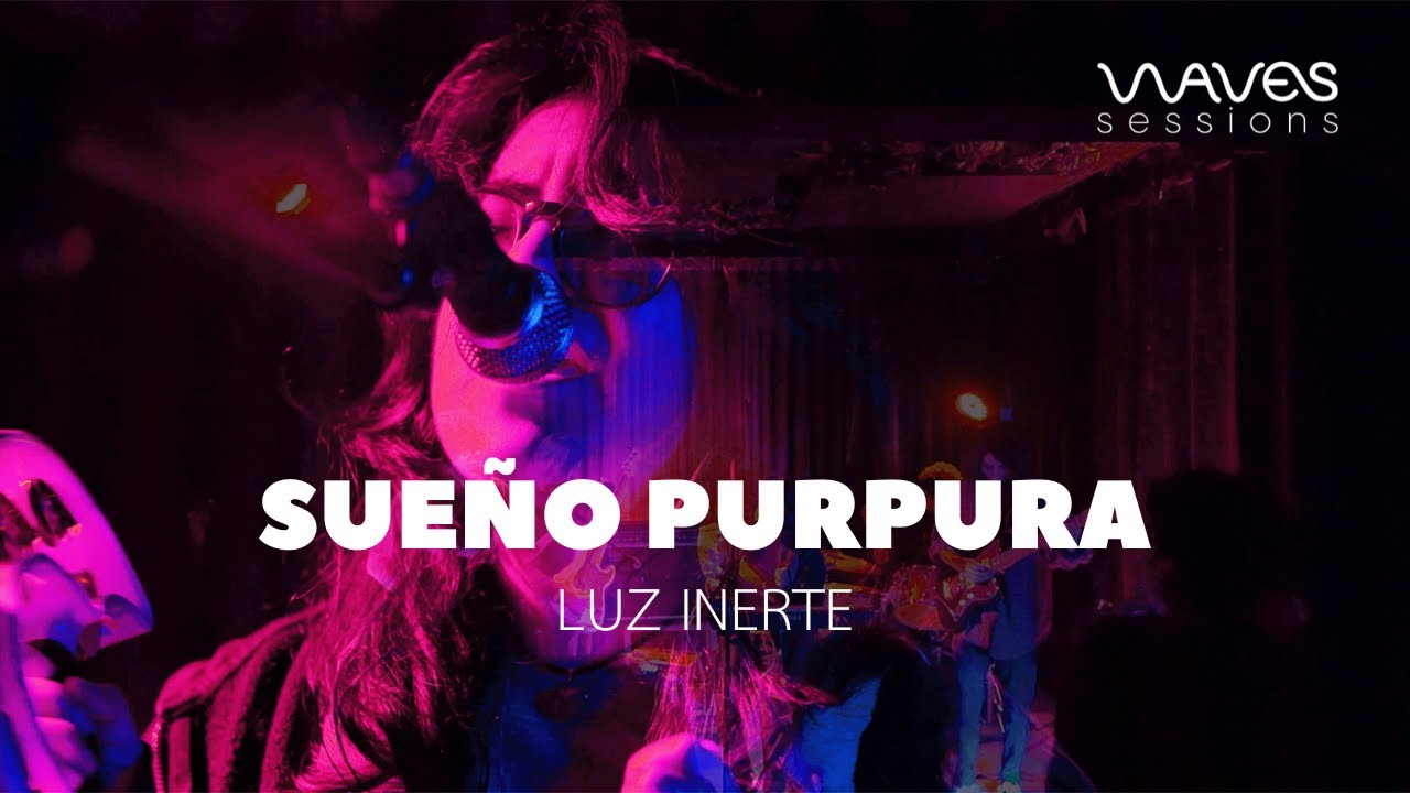 Sueño Purpura - Luz Inerte (En vivo)