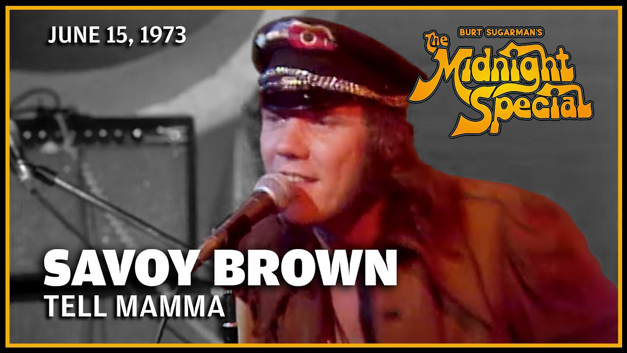 Tell Mamma - Savoy Brown | The Midnight Special