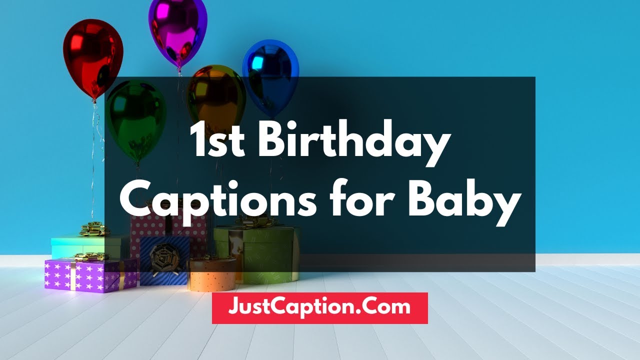 1st Birthday Captions for Baby Boy and Baby Girl