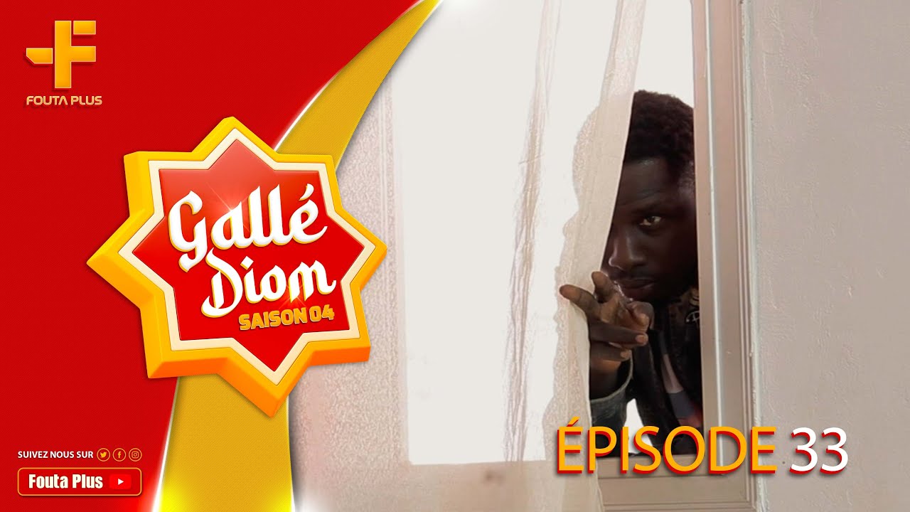 SERIE - GALLE - DIOM - SAISON 4 &Eacute;PISODE 33