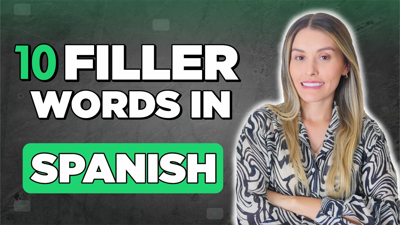 10 Spanish Filler Words (How to Sound More Natural) [Episodio 414]