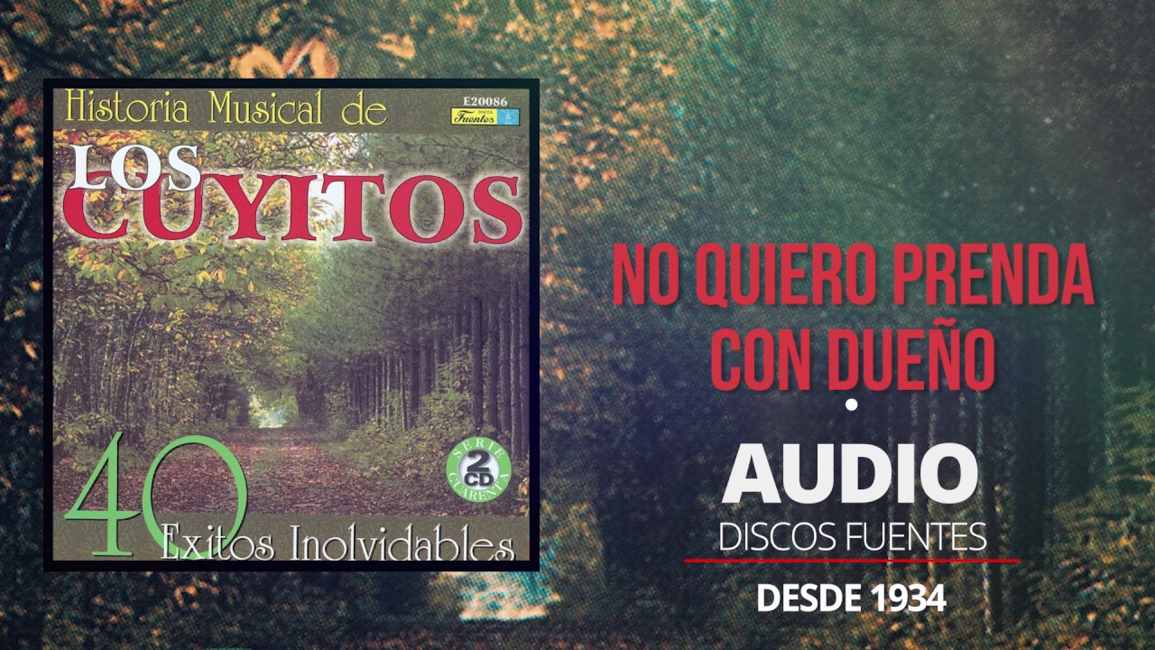 No Quiero Prenda con Dueño - Los Cuyitos (Audio) | Discos Fuentes