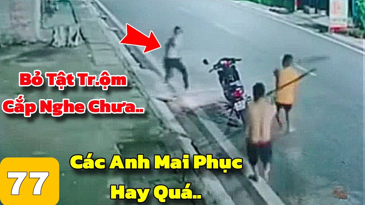 BẮT TR.ỘM Quá Hay , Quá Chất !!!