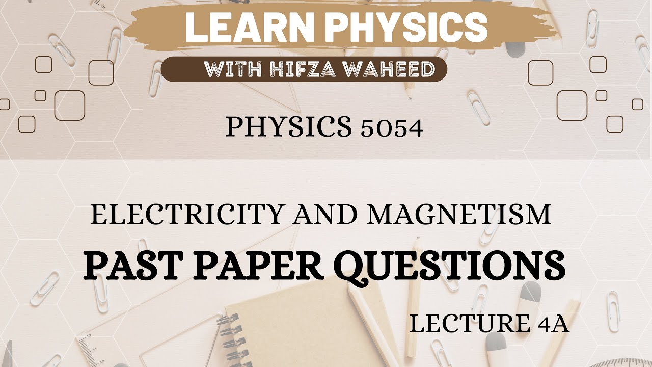 Electricity and Magnetism - Past Paper Questions
