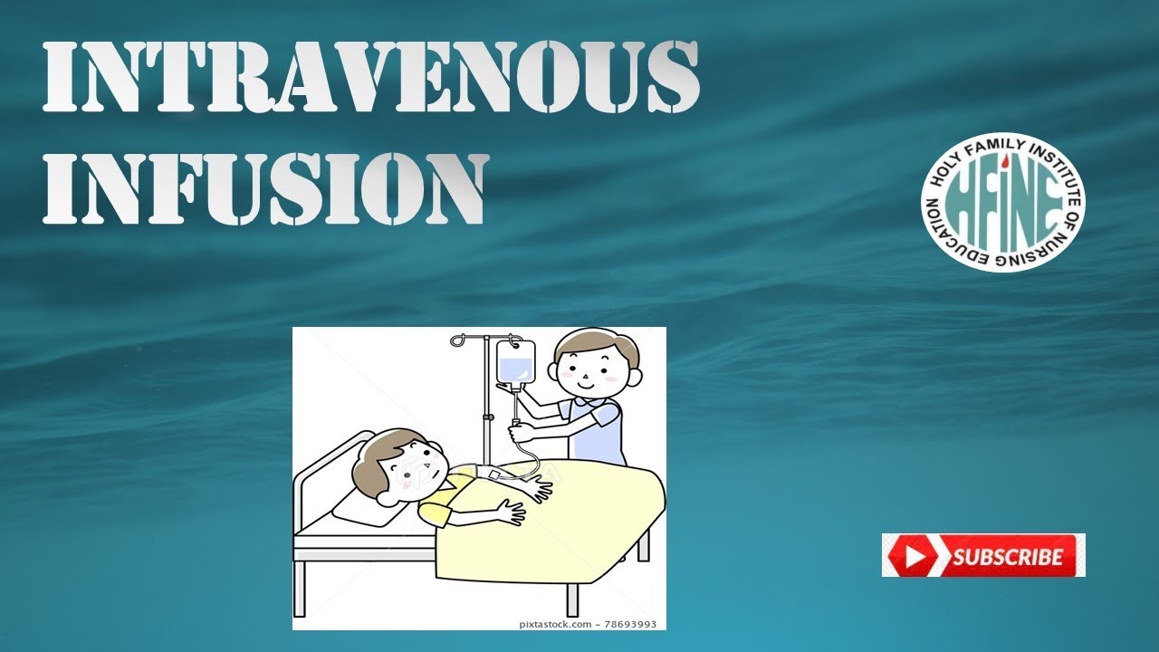 INTRAVENOUS INFUSION NURSING PROCEDURE