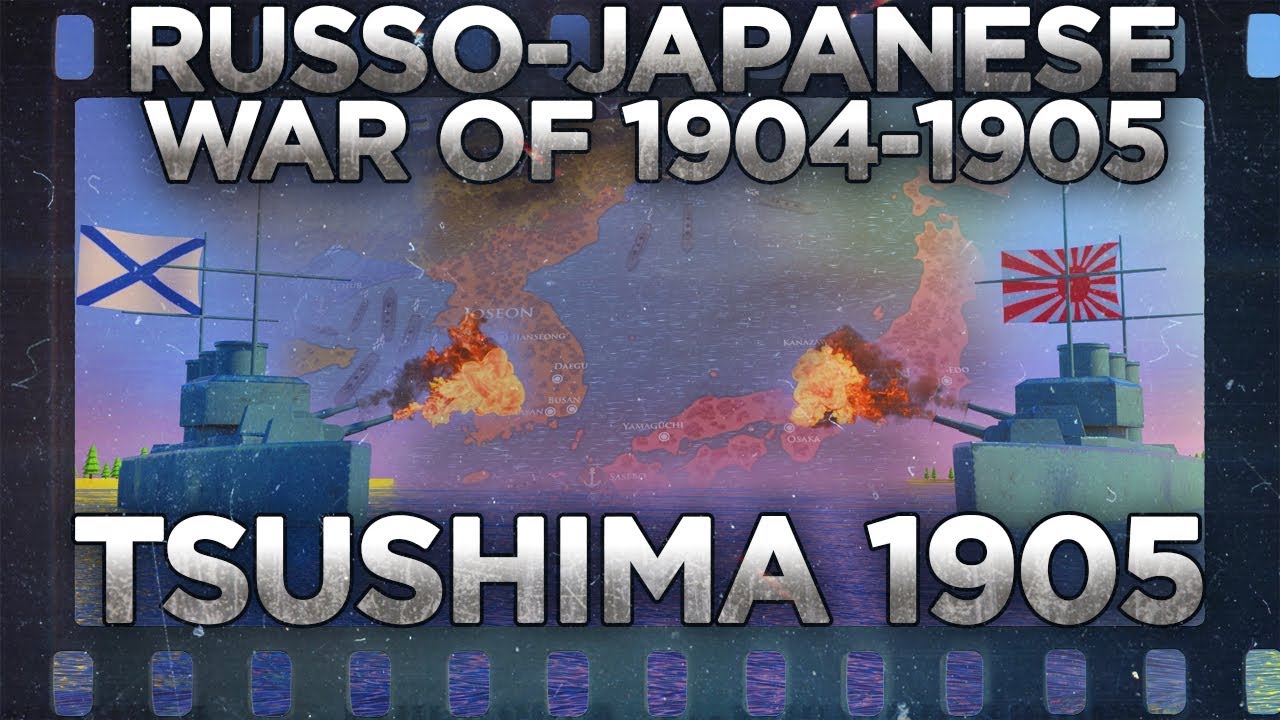 Russo-Japanese War 1904-1905 - Battle of Tsushima DOCUMENTARY