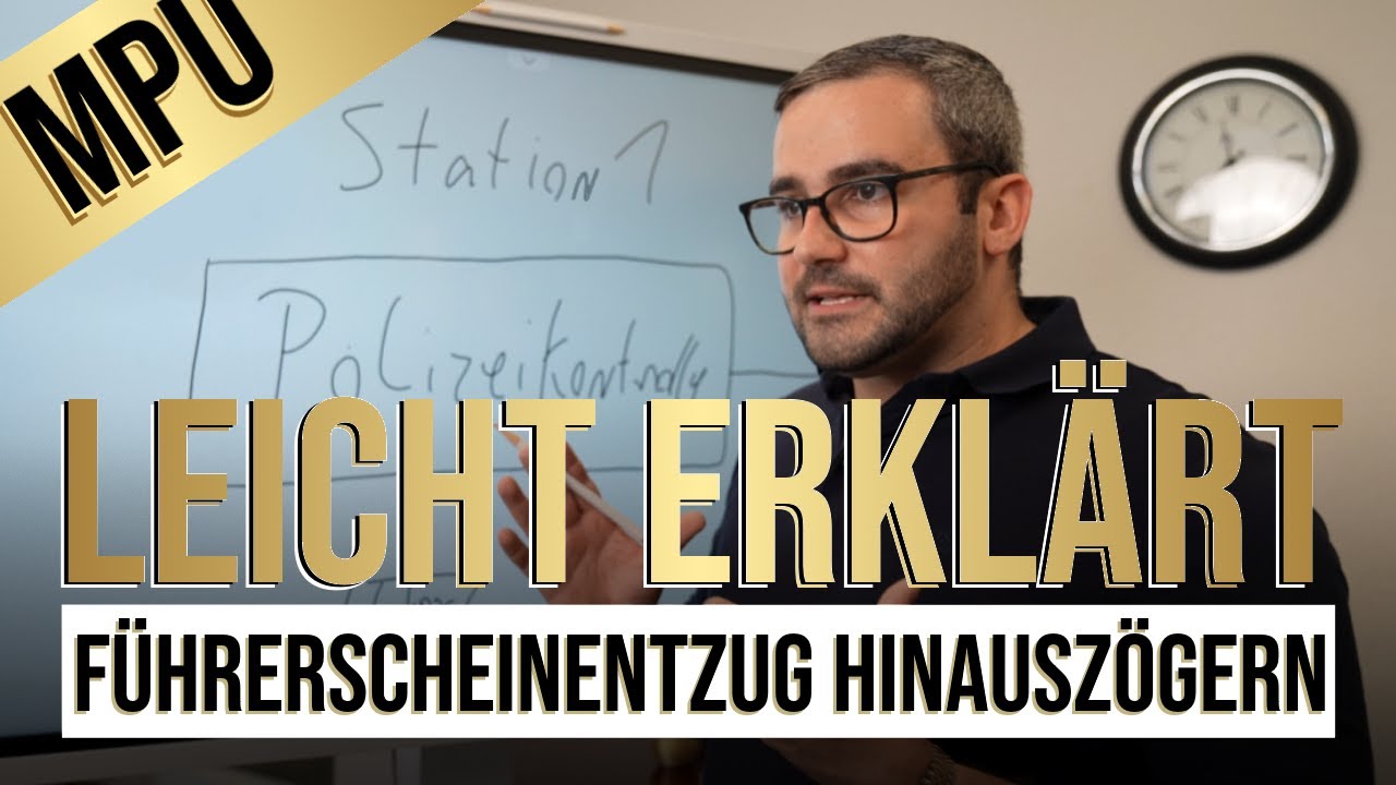 MPU - Leicht erkl&auml;rt | Wie effektiv F&uuml;hrerscheinentzug hinausz&ouml;gern? | 2022